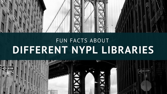 Yul Kaseman Fun Facts About Different NYPL Libraries